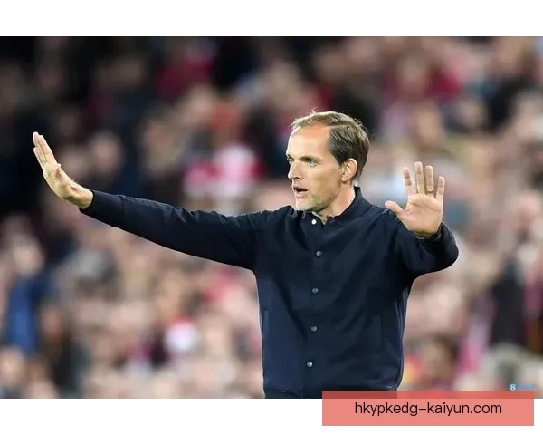 图赫尔战术执行案例分析，球队表现稳健，值得关注。