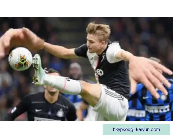 德里赫特职业轨迹持续提升，展现出备受期待的表现状态